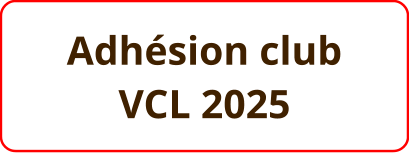 Adhésion club VCL 2025