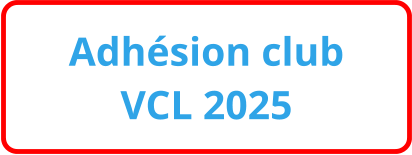 Adhésion club VCL 2025