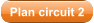 Plan circuit 2
