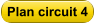 Plan circuit 4