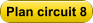 Plan circuit 8