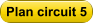 Plan circuit 5
