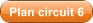 Plan circuit 6