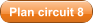 Plan circuit 8