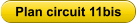 Plan circuit 11bis