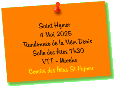 Saint Hymer  4 Mai 2025  Randonnée de la Mére Denis Salle des fêtes 7h30 VTT - Marche Comité des fêtes St Hymer