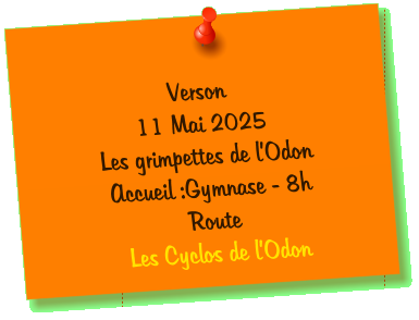 Verson 11 Mai 2025 Les grimpettes de l’Odon Accueil :Gymnase - 8h Route  Les Cyclos de l’Odon
