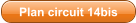 Plan circuit 14bis