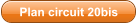 Plan circuit 20bis